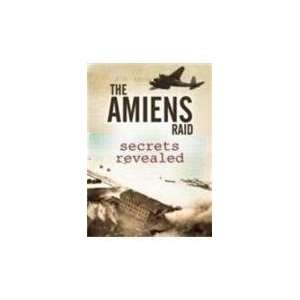  The Amiens Raid Secrets Revealed [Hardcover] Dr J. P 