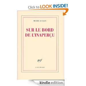 Sur le bord de linaperçu (Blanche) (French Edition) Michel Guillou 