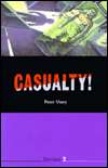   Casualty by Peter Viney, Oxford University Press 