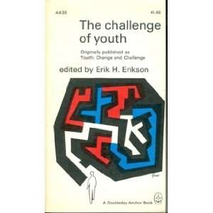  The Challenge of Youth Erik H. Erikson Books