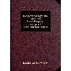  Buckeye cookery, and practical housekeeping compiled from 