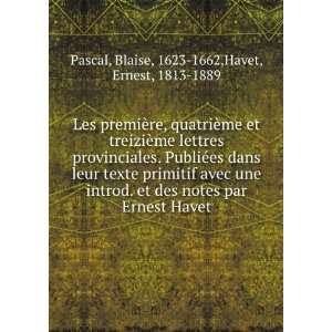   Ernest Havet Blaise, 1623 1662,Havet, Ernest, 1813 1889 Pascal Books