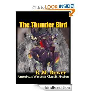 The Thunder Bird, A Tale Of Skyrider  An American Western Classic 