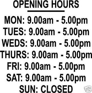 CUSTOM SHOP OPENING HOURS / TIMES SIGN DECAL  