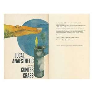 Local Anaesthetic / Gunter Grass Translated by Ralph Manheim  