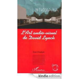 art audio visuel de David Lynch (Champs visuels) (French Edition 