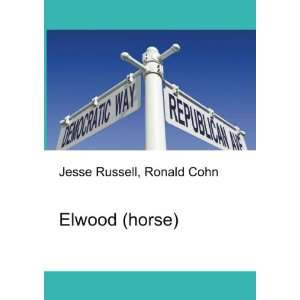  Elwood (horse) Ronald Cohn Jesse Russell Books