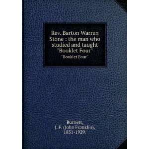  Warren Stone  the man who studied and taught. Booklet Four J. F 