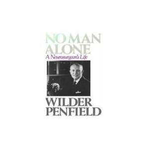  No Man Alone A Neurosurgeons Life [Hardcover] Wilder 