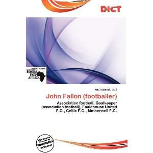    John Fallon (footballer) (9786138453406) Knútr Benoit Books