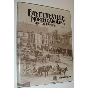   Fayetteville, North Carolina A Pictorial History Weeks Parker Books