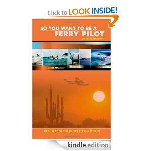 So You Want to be a Ferry Pilot Spike Nasmyth  Kindle 