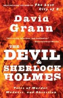 The Devil and Sherlock Holmes Tales of Murder, Madness, and Obsession