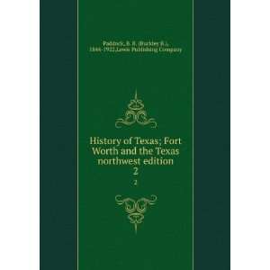  History of Texas; Fort Worth and the Texas northwest 
