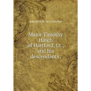   Hartford, Ct., and his descendants; Edward H. b. 1823 Fletcher Books