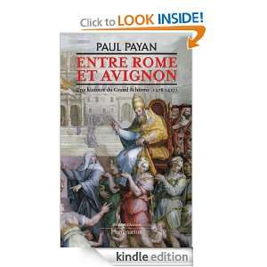 Rome et Avignon UNE HISTOIRE DU GRAND SCHISME (1378 1417) (Au fil de 