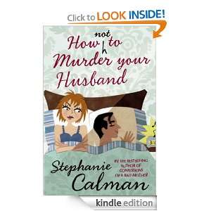 How Not to Murder Your Husband Stephanie Calman  Kindle 