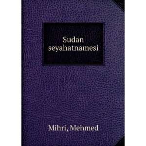  Sudan seyahatnamesi Mehmed Mihri Books