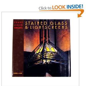  Frank Lloyd Wrights Stained Glass & Lightscreens Thomas 