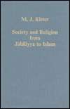 Society and Religion from Jahiliyya to Islam, (0860782778), M. J 