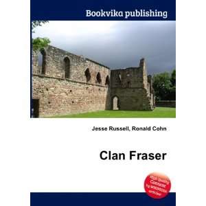  Clan Fraser Ronald Cohn Jesse Russell Books
