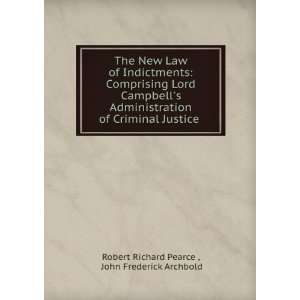   Justice . John Frederick Archbold Robert Richard Pearce  Books