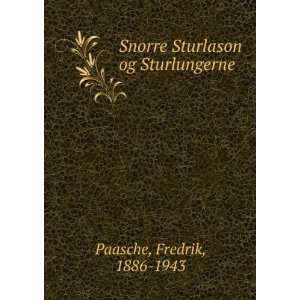    Snorre Sturlason og Sturlungerne Fredrik, 1886 1943 Paasche Books