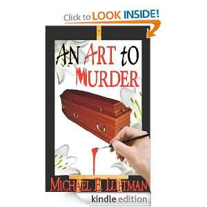 An Art to Murder Michael Luftman  Kindle Store