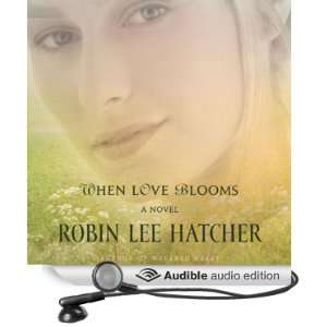   Blooms (Audible Audio Edition) Robin Lee Hatcher, Kathy Garver Books