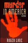 Murder in America A History, (0814207332), Roger Lane, Textbooks 