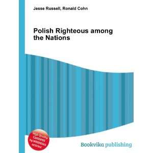  Polish Righteous among the Nations Ronald Cohn Jesse 