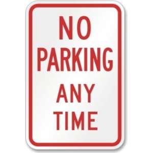  No Parking Any Time 18x12 (.080 Reflective Aluminum 