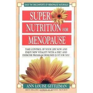  Super Nutrition for Menopause Take Control of Your Life 