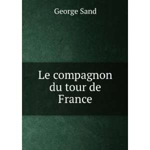  Le compagnon du tour de France George Sand Books
