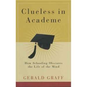   Obscures the Life of the Mind [Paperback] Gerald Graff Books