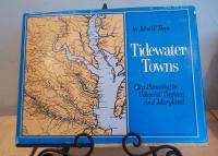 TIDEWATER TOWNS CITY PLANNING IN COLONIAL VIRGINIA AND MARYLAND  