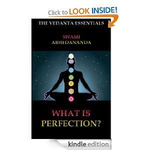 What Is Perfection? (The Vedanta Essentials) Swami Abhedananda 