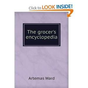  The grocers encyclopedia Artemas Ward Books