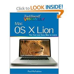 Teach Yourself VISUALLY Mac OS X Lion (Teach Yourself VISUALLY (Tech 