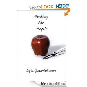 Peeling the Apple Kylie Gregor Whitmire  Kindle Store