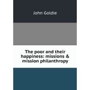   their happiness missions & mission philanthropy John Goldie Books