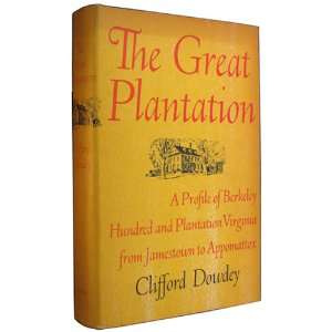   Plantation Virginia from Jamestown to Appomattox Clifford Dowdey
