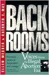 Back Rooms Voices from the Illegal Abortion Era, (0879758767), Ellen 