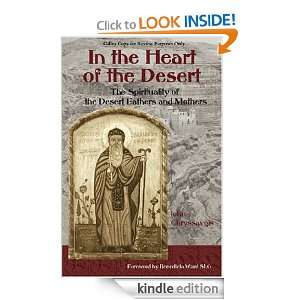 In the Heart of the Desert The Spiritualilty of the Desert Fathers 