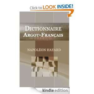 Dictionnaire Argot francais (French Edition) Napoleon Hayard  