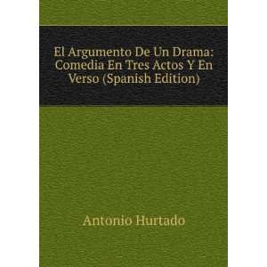  El Argumento De Un Drama Comedia En Tres Actos Y En Verso 