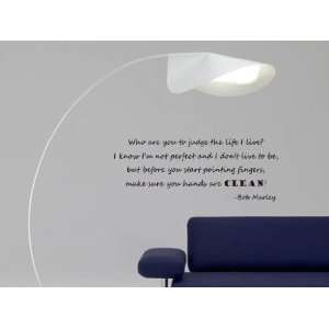   Who Are You To Judge The Life I Live Vinyl Wall Decal