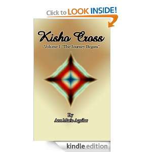 Kisho Cross The Journey Begins Ann Marie Aguilar  Kindle 