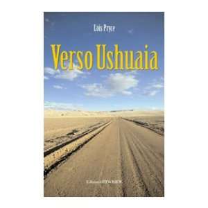  Verso Ushuaia (9788890398605) Lois Pryce Books