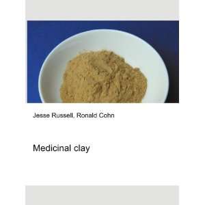  Medicinal clay Ronald Cohn Jesse Russell Books